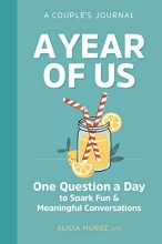 Cover art for A Year of Us: A Couples Journal: One Question a Day to Spark Fun and Meaningful Conversations
