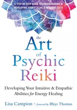 Cover art for The Art of Psychic Reiki: Developing Your Intuitive and Empathic Abilities for Energy Healing