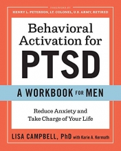 Cover art for Behavioral Activation for PTSD: A Workbook for Men: Reduce Anxiety and Take Charge of Your Life
