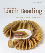 Cover art for Contemporary Loom Beading: A New Look at a Traditional Stitch