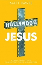 Cover art for Hollywood Jesus: A Small Group Study Connecting Christ and Culture (The Pop in Culture Series)