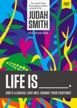 Cover art for Life Is _____ Video Study: God's Illogical Love Will Change Your Existence