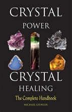 Cover art for Crystal Power, Crystal Healing: The Complete Handbook
