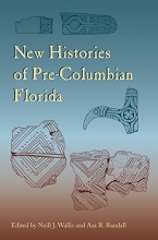 Cover art for New Histories of Pre-Columbian Florida (Florida Museum of Natural History: Ripley P. Bullen Series)