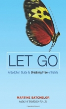 Cover art for Let Go: A Buddhist Guide to Breaking Free of Habits