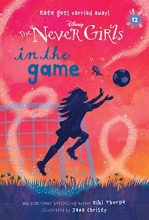 Cover art for Never Girls #12: In the Game (Disney: The Never Girls)
