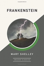 Cover art for Frankenstein (AmazonClassics Edition)