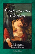 Cover art for Courageous Women: A Study on the Heroines of Biblical History