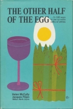 Cover art for The Other Half of the Egg: Or, 180 Ways to Use Up Extra Yolks or Whites