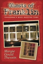 Cover art for Ghosts Of Franklin: Tennessee's Most Haunted Town