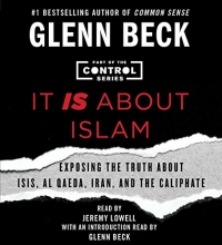 Cover art for It IS About Islam: Exposing the Truth About ISIS, Al Qaeda, Iran, and the Caliphate (3) (The Control Series)