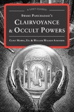 Cover art for Swami Panchadasi's Clairvoyance and Occult Powers: A Lost Classic