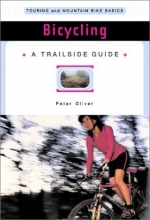 Cover art for Bicycling: Touring and Mountain Bike Basics (A Trailside Series Guide)