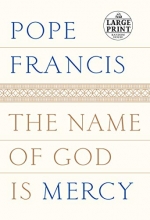 Cover art for The Name of God Is Mercy (Random House Large Print)