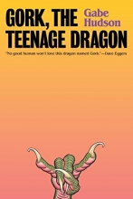 Cover art for Gork, the Teenage Dragon: A novel