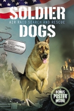 Cover art for Soldier Dogs #1: Air Raid Search and Rescue