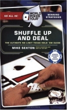 Cover art for Shuffle Up and Deal: The Ultimate No Limit Texas Hold 'em Guide (World Poker Tour)