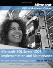 Cover art for Exam 70-431 Microsoft SQL Server 2005 Implementation and Maintenance Lab Manual (Microsoft Official Academic Course Series)