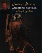 Cover art for Carving & Painting an American Kestrel with Floyd Scholz