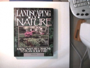 Cover art for Landscaping With Nature: Using Nature's Designs to Plan Your Yard