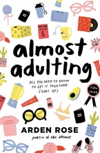 Cover art for Almost Adulting: All You Need to Know to Get It Together (Sort Of)