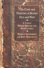 Cover art for The Care and Feeding of Books Old and New: A Simple Repair Manual for Book Lovers