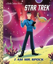 Cover art for I Am Mr. Spock (Star Trek) (Little Golden Book)