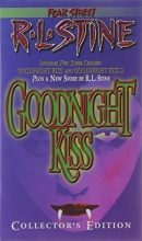 Cover art for The Goodnight Kiss Collectors Edition (Fear Street , Includes 2 Super Chillers Goodnight kiss and Goodnight Kiss 2 )
