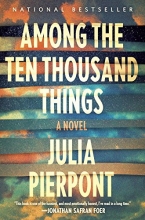 Cover art for Among the Ten Thousand Things: A Novel