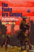 Cover art for The Yanks are Coming: The United States in the First World War