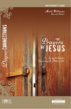 Cover art for Prayers of Jesus Participant Guide (Deeper Connections DVD Bible Study Series)