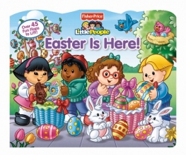 Cover art for Fisher-Price Little People Easter Is Here! (1) (Lift-the-Flap)