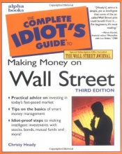 Cover art for The Complete Idiot's Guide to Making Money on Wall Street, Third Edition (3rd Edition)