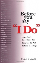Cover art for Before You Say 'I Do': Important Questions for Couples to Ask Before Marriage