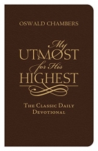 Cover art for My Utmost for His Highest Bonded Leather Edition: The Classic Daily Devotional