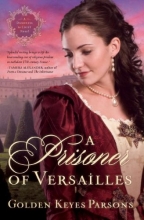 Cover art for A Prisoner of Versailles (Darkness to Light Series)
