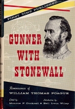 Cover art for Gunner with Stonewall: Reminiscences of William Thomas Poague - A Memoir, Written for His Children in 1903