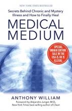 Cover art for Medical Medium: Secrets Behind Chronic and Mystery Illness and How to Finally Heal [Paperback] [Jan 01, 1855] William, Anthony