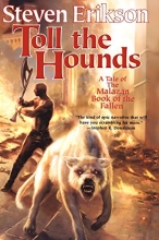Cover art for Toll the Hounds: Book Eight of The Malazan Book of the Fallen