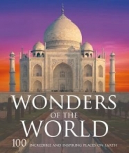 Cover art for Wonders of the World, 100 Incredible & Inspiring Places on Earth