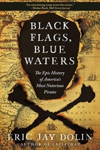 Cover art for Black Flags, Blue Waters: The Epic History of America's Most Notorious Pirates