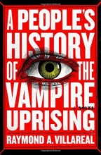 Cover art for A People's History of the Vampire Uprising: A Novel