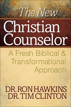 Cover art for The New Christian Counselor: A Fresh Biblical and Transformational Approach