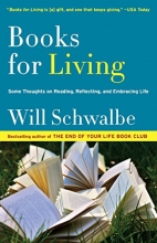 Cover art for Books for Living: Some Thoughts on Reading, Reflecting, and Embracing Life
