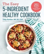 Cover art for The Easy 5-Ingredient Healthy Cookbook: Simple Recipes to Make Healthy Eating Delicious