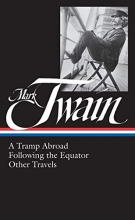 Cover art for Mark Twain: A Tramp Abroad, Following the Equator, Other Travels (Library of America No. 200)