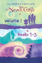 Cover art for The Never Girls Volume 1: Books 1-3 (Disney: The Never Girls)