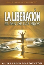 Cover art for La Liberacion: El Pan De Los Hijos (Spanish Edition)