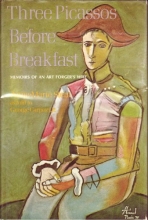 Cover art for Three Picassos Before Breakfast: Memoir of an Art Forger's Wife
