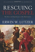 Cover art for Rescuing the Gospel: The Story and Significance of the Reformation